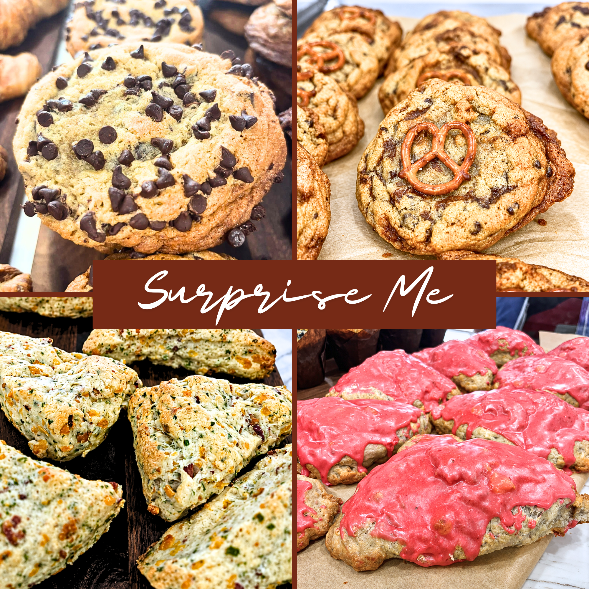 A four-panel collage showcases a selection of freshly baked artisan treats with the words "Surprise Me" displayed across the center in elegant white script on a warm brown banner. The top left features a thick, golden chocolate chip cookie generously covered with semi-sweet chocolate chips and surrounded by other freshly baked cookies. The top right displays chewy gourmet cookies, including one topped with a mini salted pretzel, arranged on parchment paper with crisp golden edges and rich chocolate swirls.
